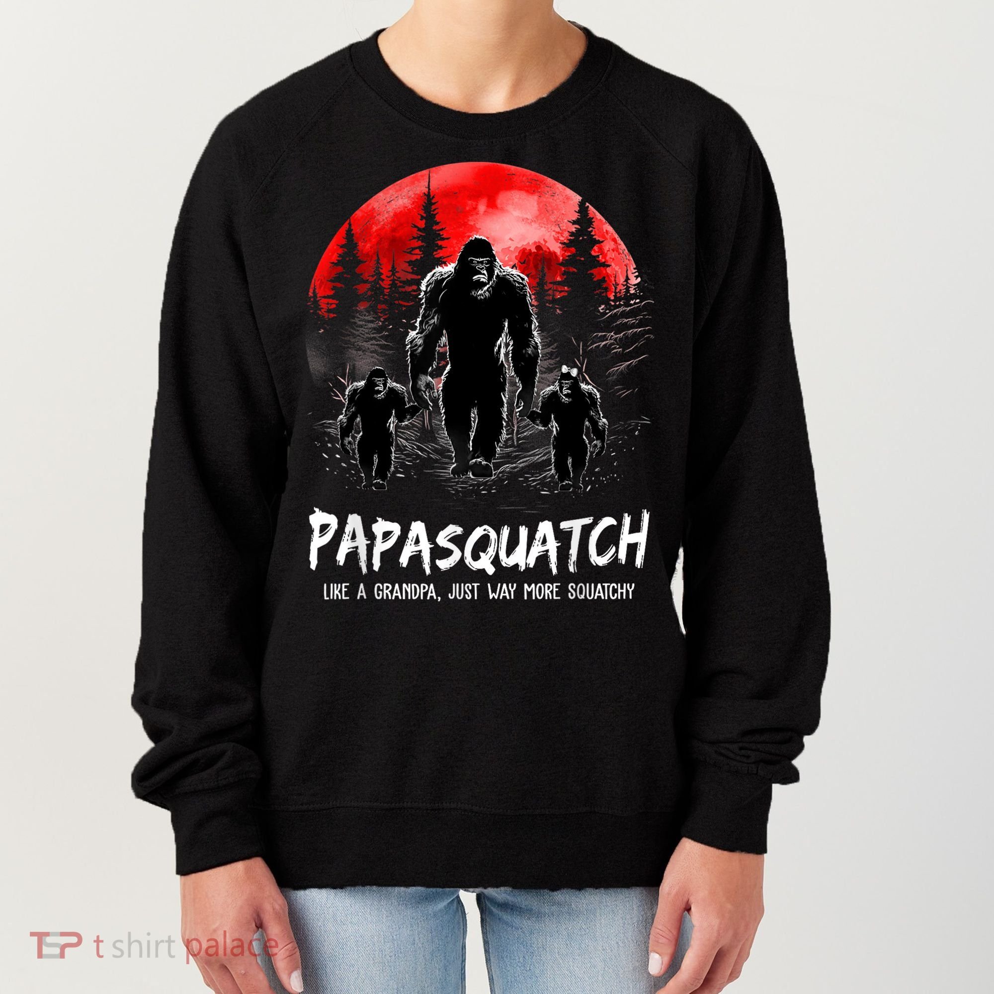 Papasquatch Like A Grandpa Just Way More Squatchy Funny Papa Women's Sweatshirt
