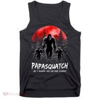 Papasquatch Like A Grandpa Just Way More Squatchy Funny Papa Tank Top thumb 0