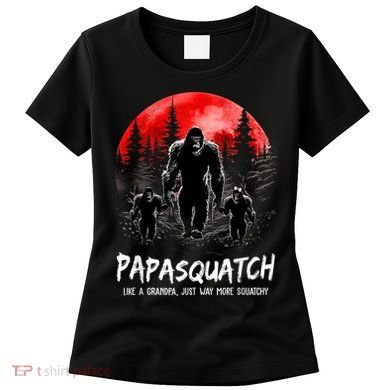 Papasquatch Like A Grandpa Just Way More Squatchy Funny Papa Women's T-Shirt