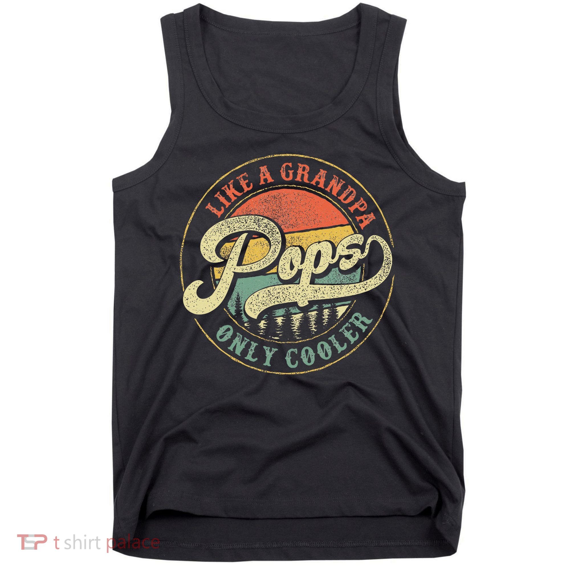 Pops Like A Grandpa Only Cooler Retro Gift Pops Dad Grandpa Tank Top