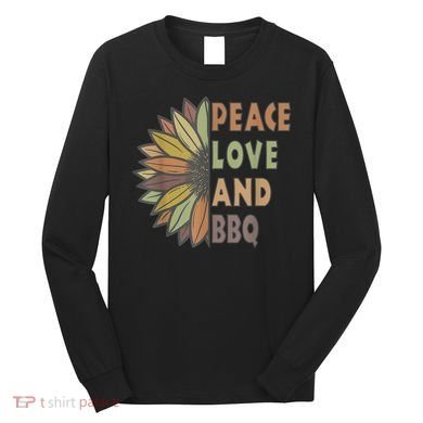 Peace Love And BBQ Long Sleeve Shirt