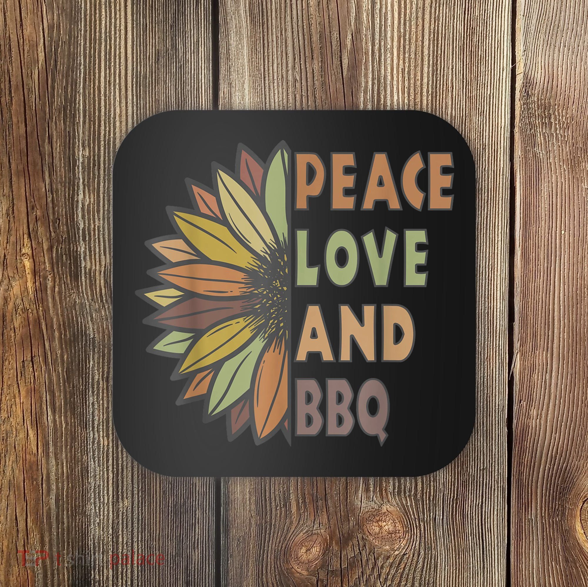 Peace Love And BBQ Coaster