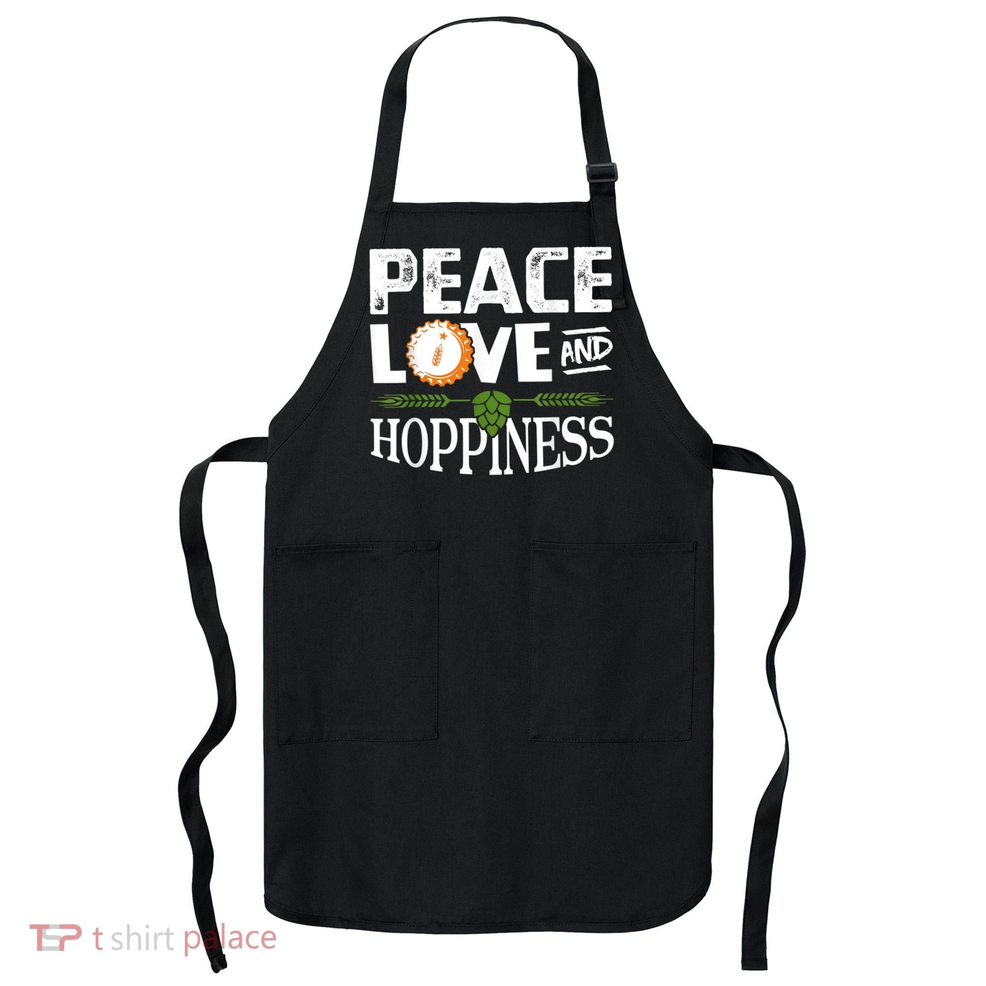 Peace Love And Hoppiness Craft Beer IPA Lovers Brewing Apron