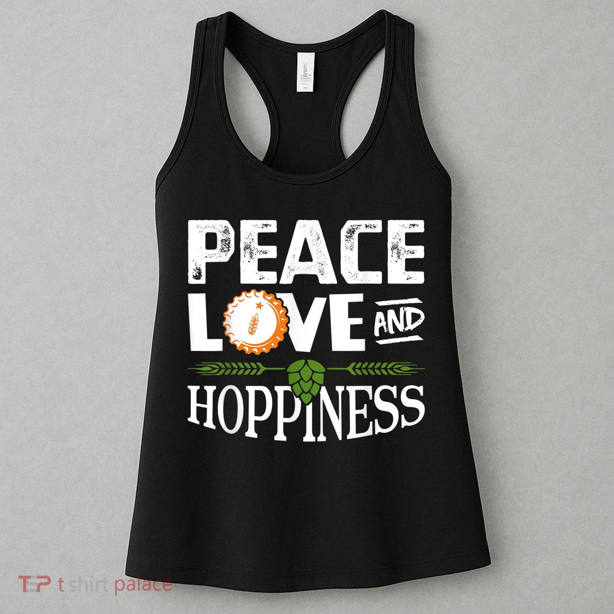 Peace Love And Hoppiness Craft Beer IPA Lovers Brewing Women's Tank Top
