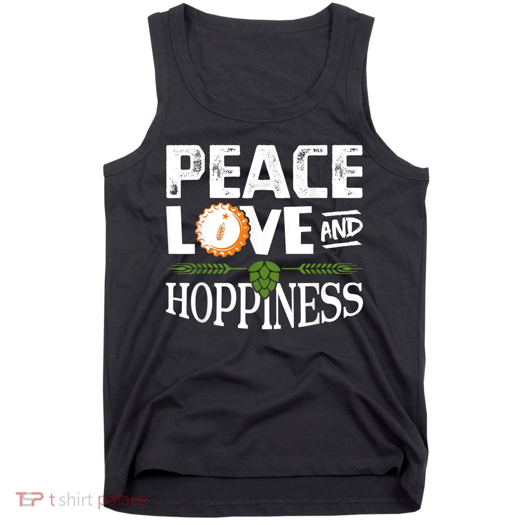 Peace Love And Hoppiness Craft Beer IPA Lovers Brewing Tank Top