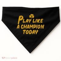 Play Like A Champions Todays For Funny Gift USA-Made Doggie Bandana thumb 0