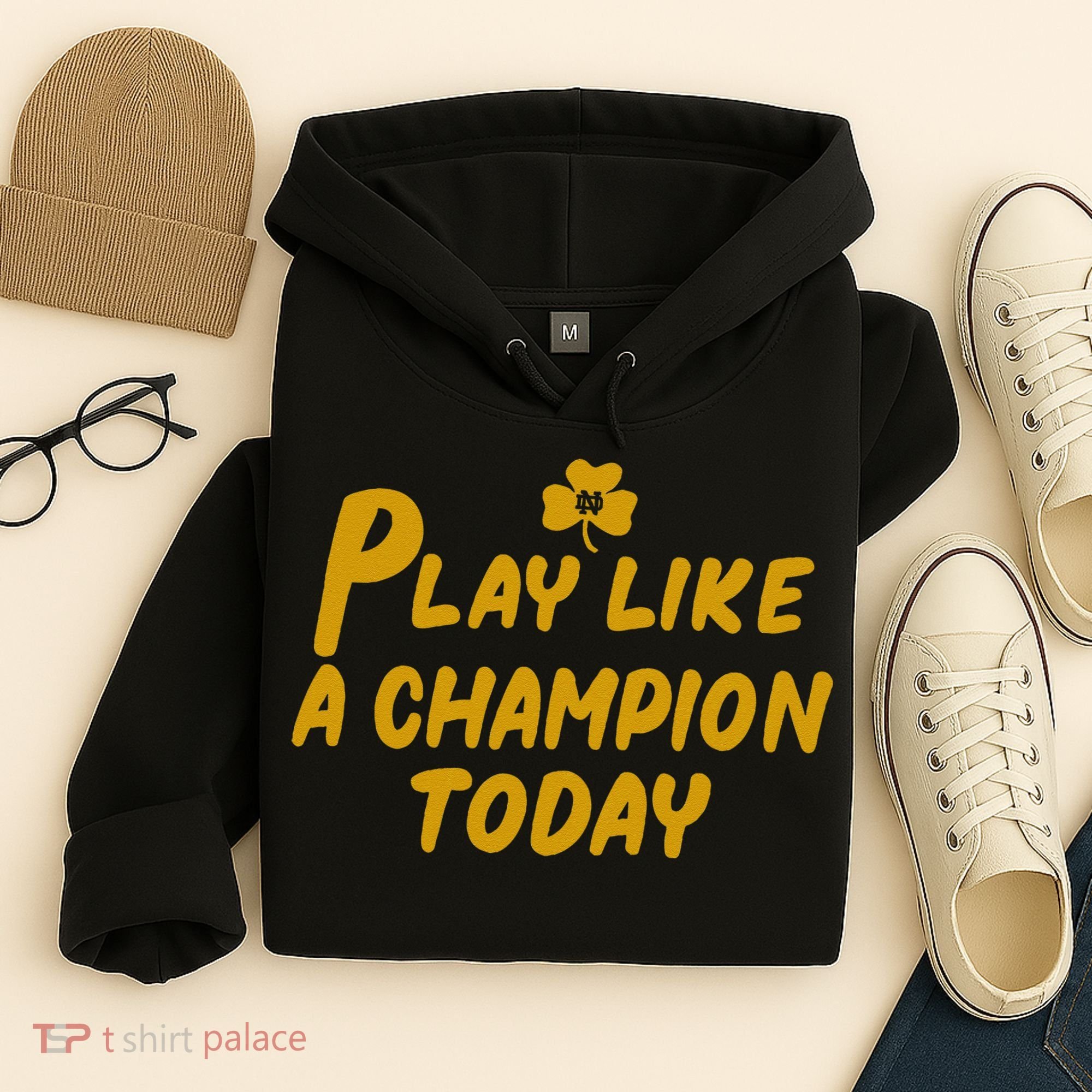 Play Like A Champions Todays For Funny Gift Hoodie