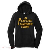 Play Like A Champions Todays For Funny Gift Women's Hoodie thumb 0