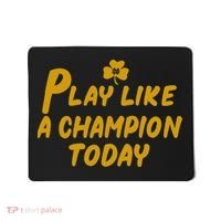 Play Like A Champions Todays For Funny Gift Mousepad thumb 0