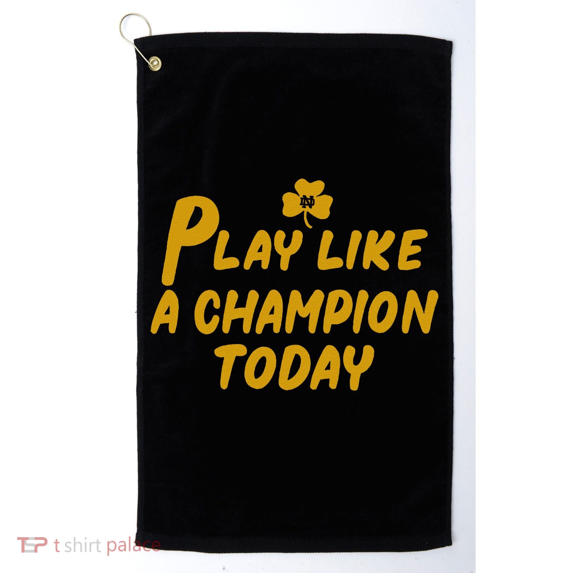 Play Like A Champions Todays For Funny Gift Golf Towel