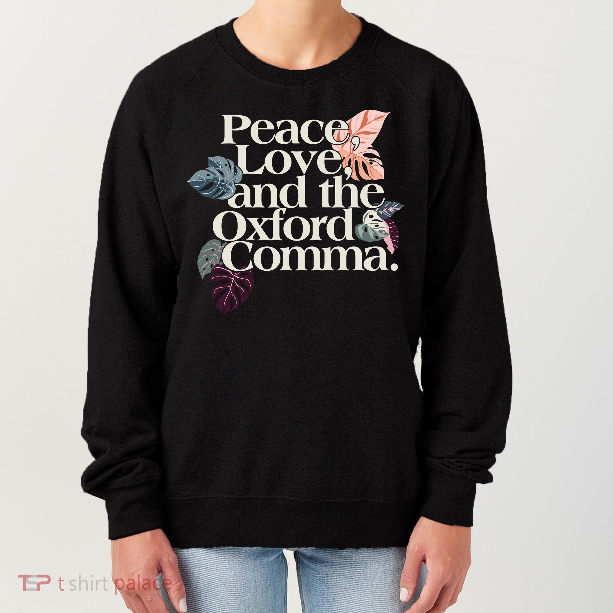 Peace Love And The Comma Grammar Lover Women's Sweatshirt