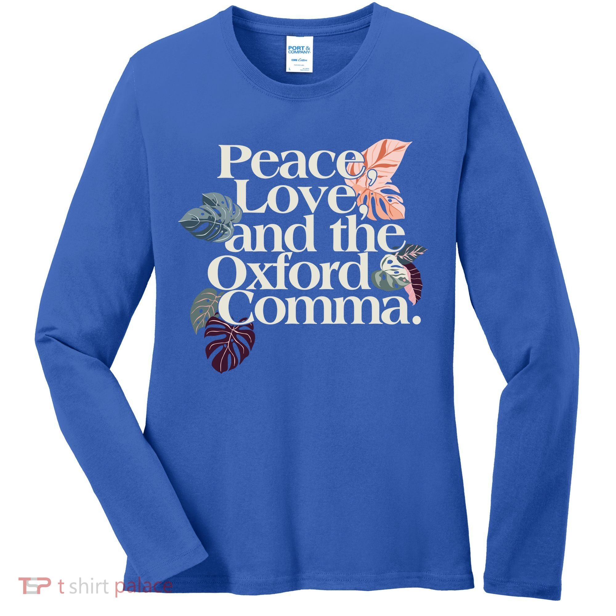 Peace Love And The Comma Grammar Lover Women's Long Sleeve Shirt