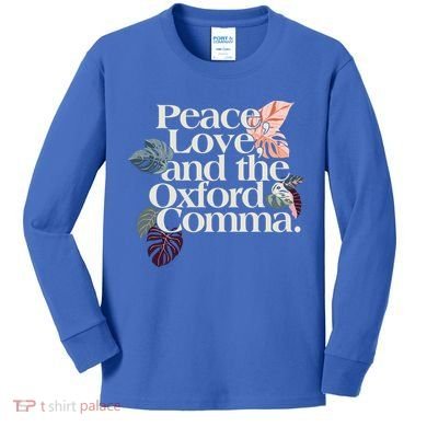 Peace Love And The Comma Grammar Lover Kids Long Sleeve Shirt