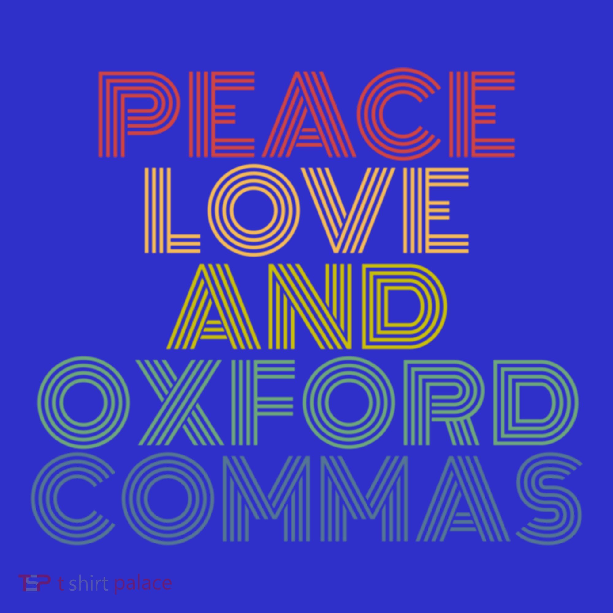 Peace Love And Oxford Commas Cool Gift Sweatshirt