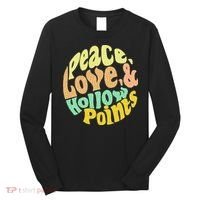 Peace Love And Hollow Points Long Sleeve Shirt thumb 0