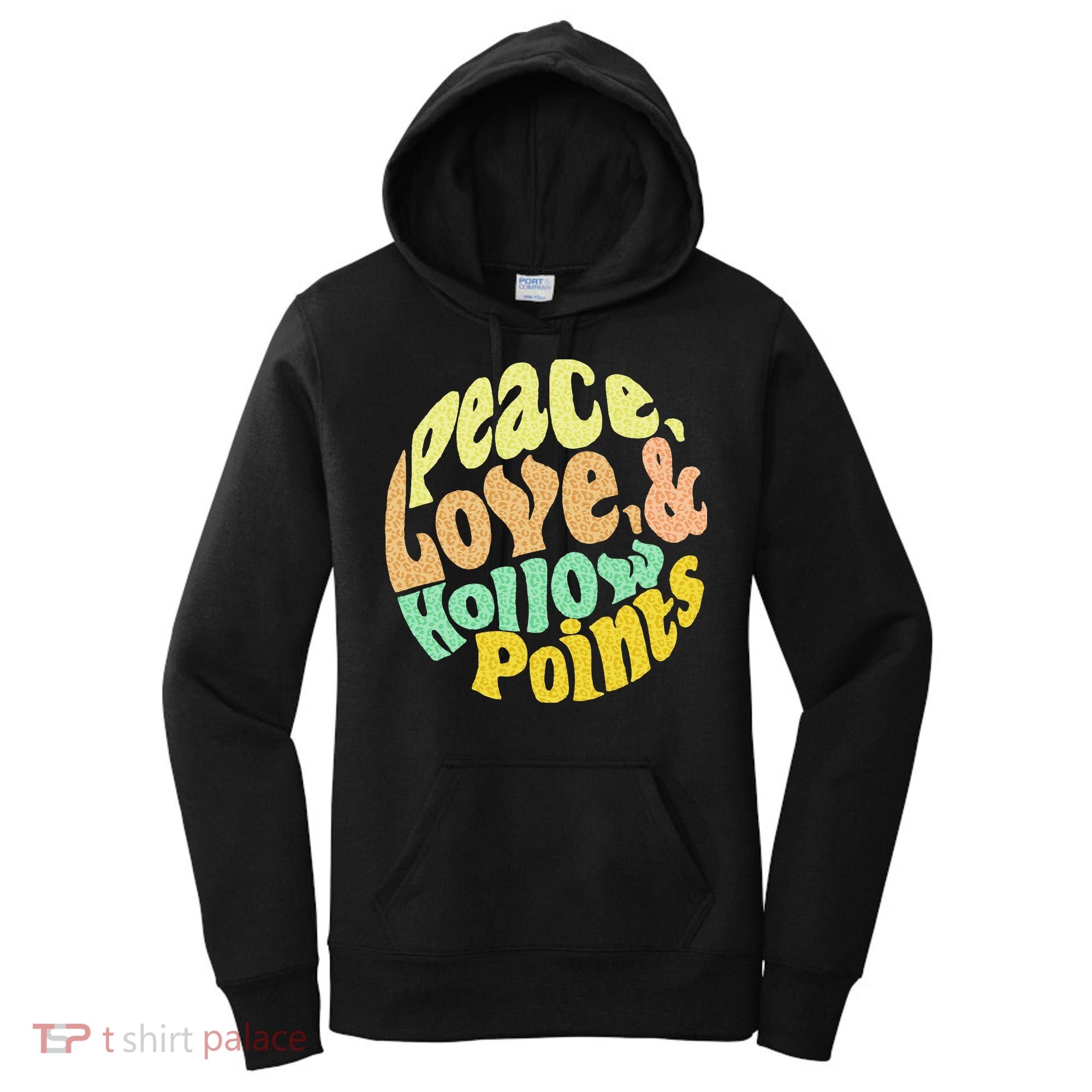 Peace Love And Hollow Points Women's Hoodie
