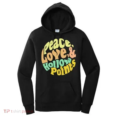Peace Love And Hollow Points Women's Hoodie