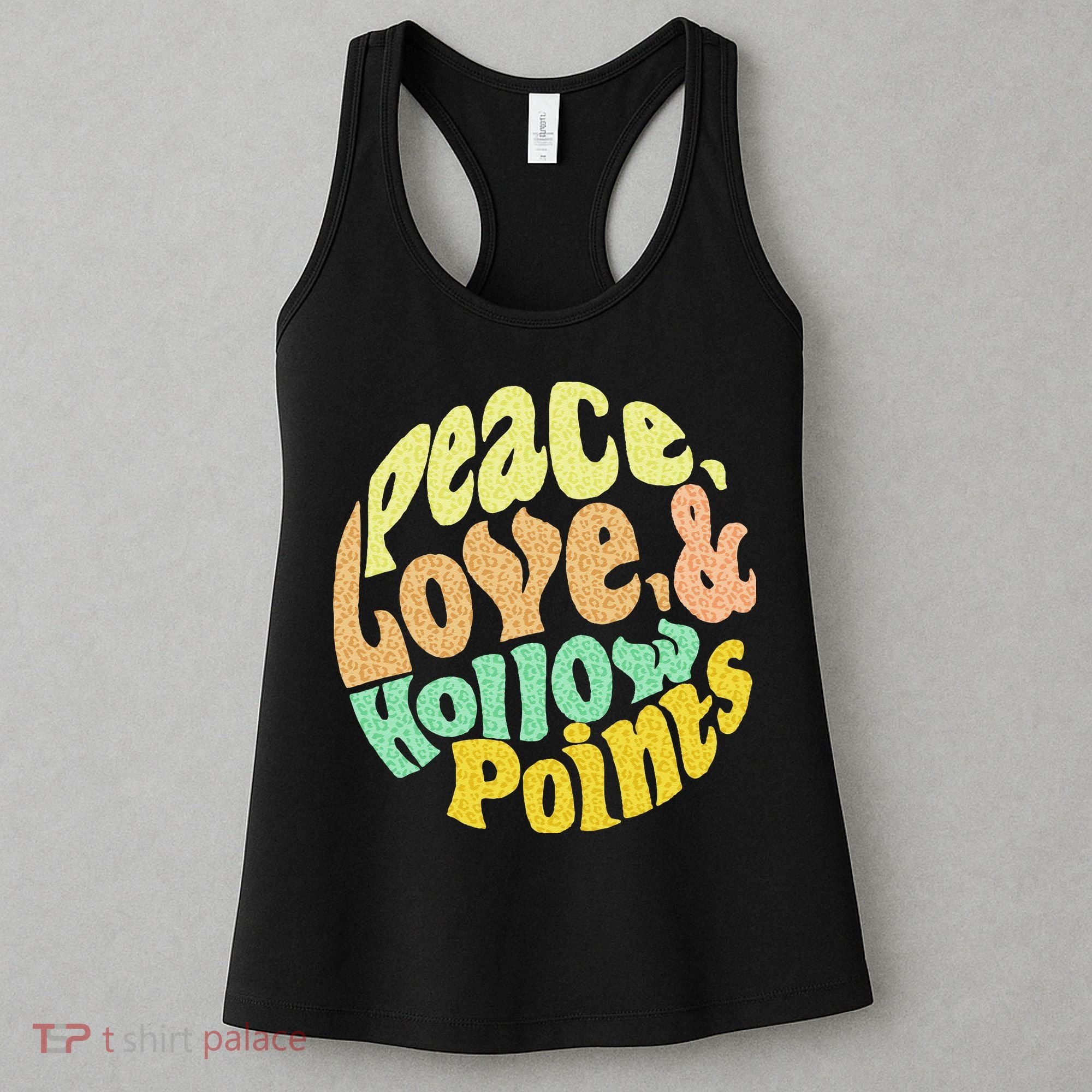 Peace Love And Hollow Points Women's Tank Top