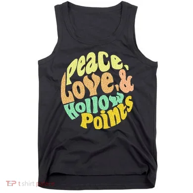 Peace Love And Hollow Points Tank Top