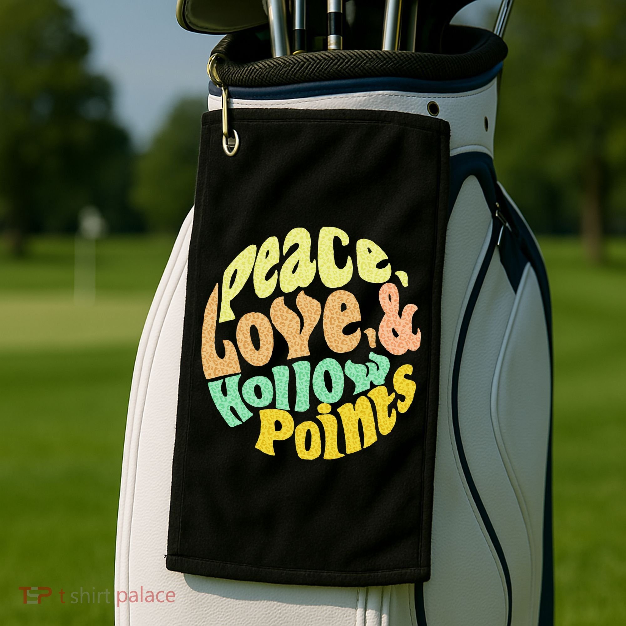 Peace Love And Hollow Points Golf Towel