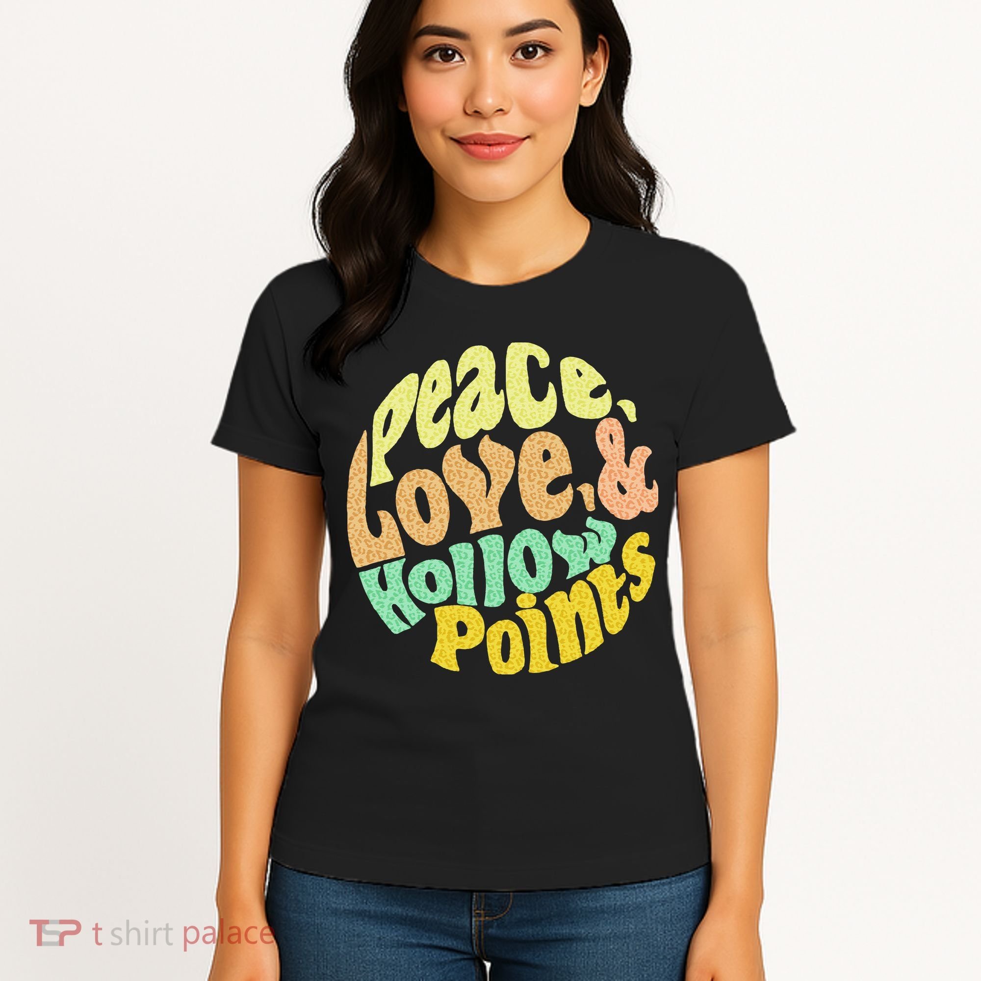 Peace Love And Hollow Points Women's T-Shirt