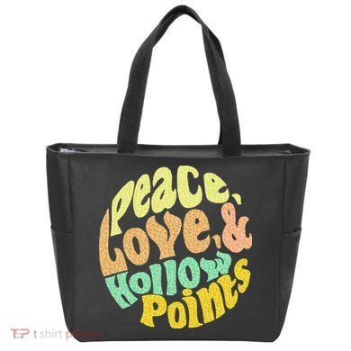 Peace Love And Hollow Points Tote Bag