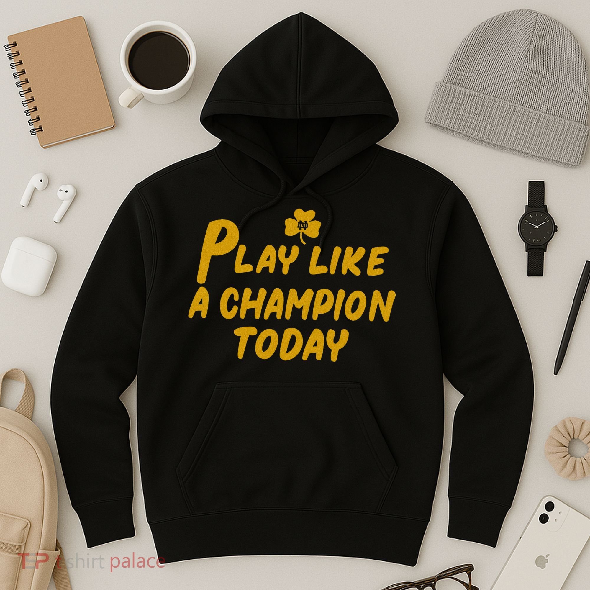 Play Like A Champions Todays Hoodie