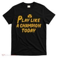 Play Like A Champions Todays T-Shirt thumb 0