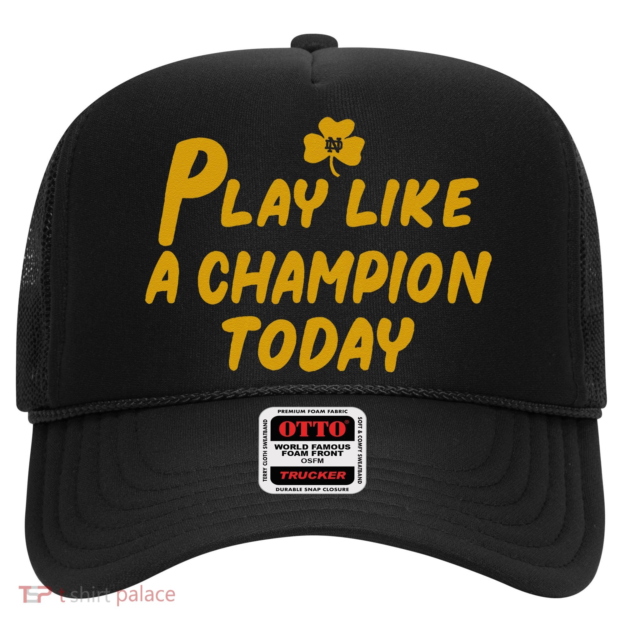 Play Like A Champions Todays Hat