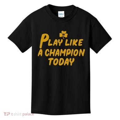 Play Like A Champions Todays Kids T-Shirt