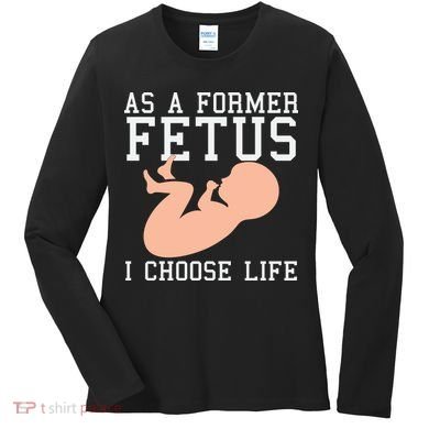 Pro Life Anti Abortion Christian Women's Long Sleeve Shirt