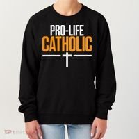 Pro Life Anti Abortion Catholic Women's Sweatshirt thumb 0