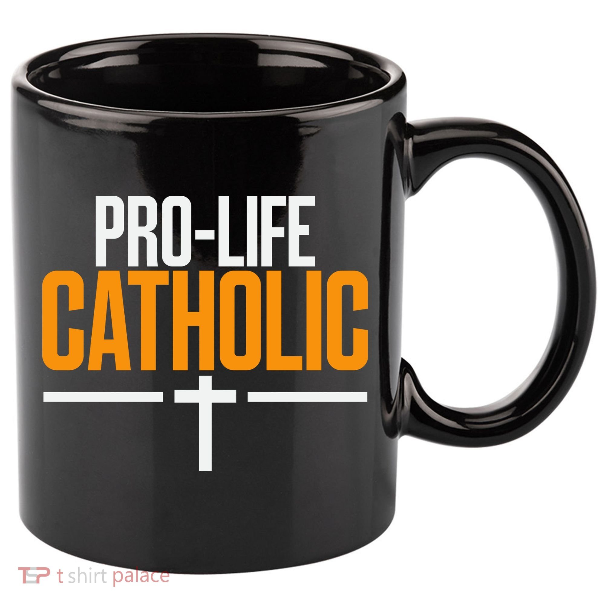 Pro Life Anti Abortion Catholic 11oz C Handle Ceramic Mug
