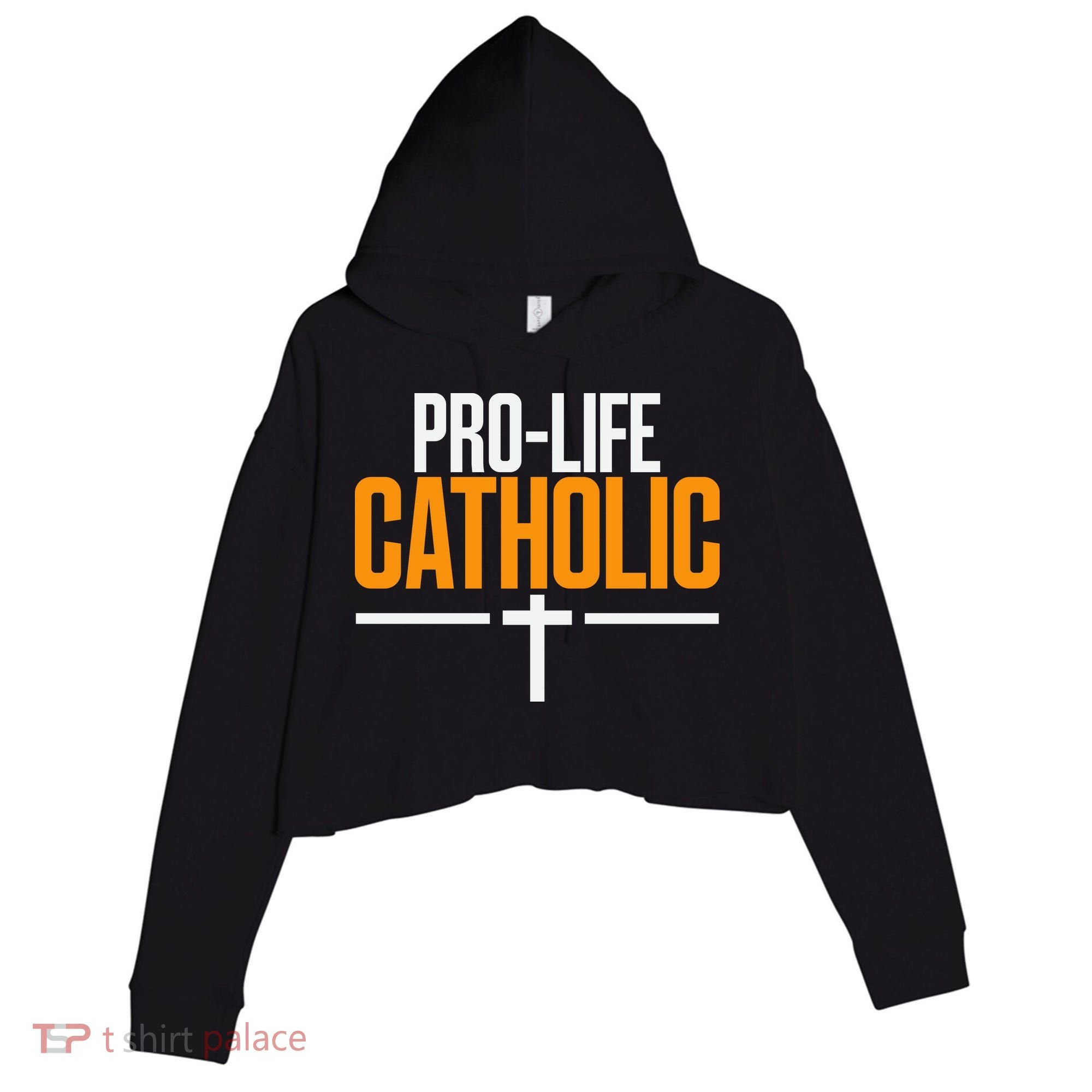 Pro Life Anti Abortion Catholic Crop Fleece Hoodie