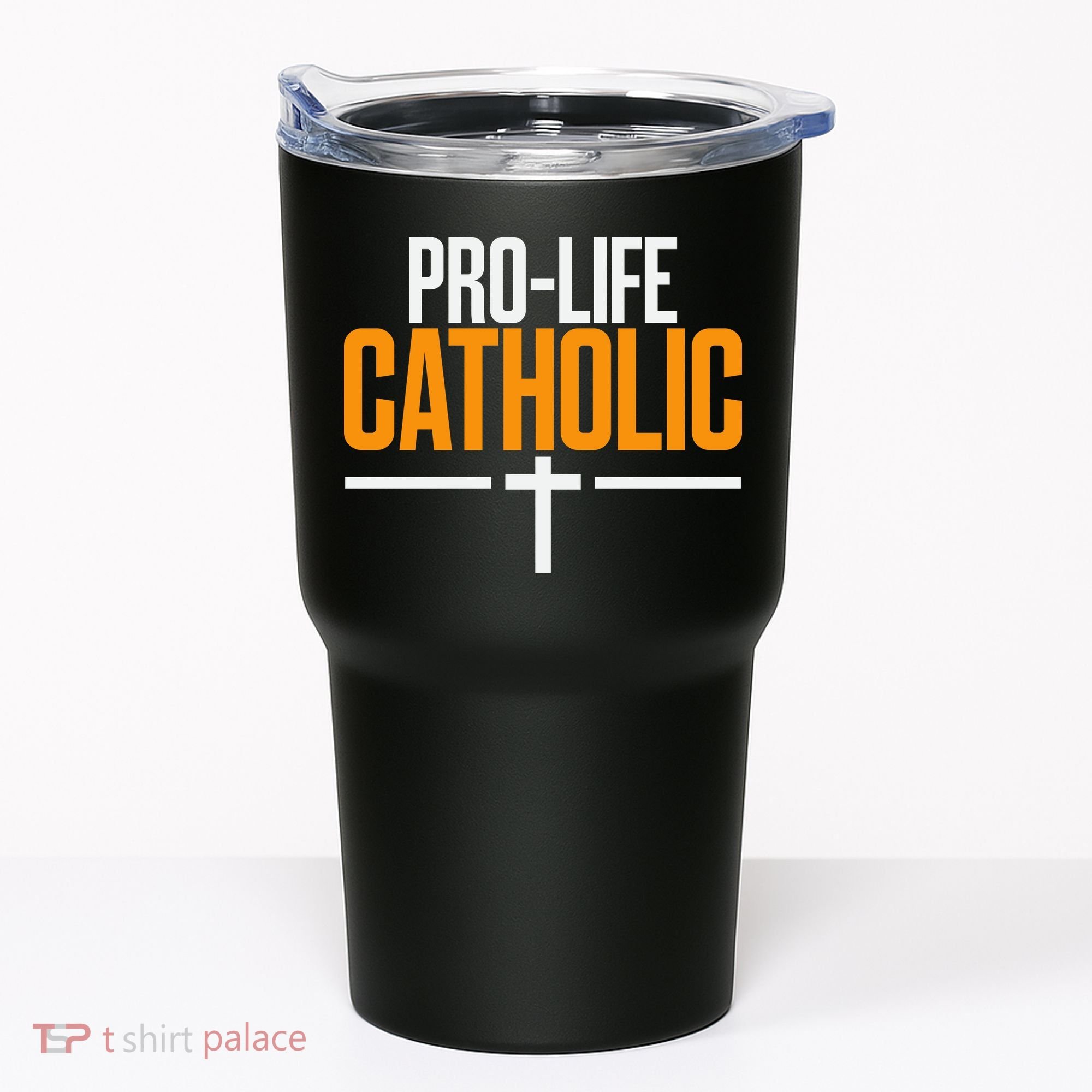 Pro Life Anti Abortion Catholic Tumbler