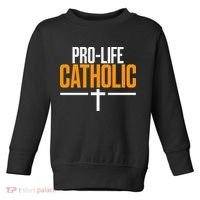 Pro Life Anti Abortion Catholic Toddler Sweatshirt thumb 0