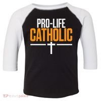 Pro Life Anti Abortion Catholic Toddler Fine Jersey T-Shirt thumb 0