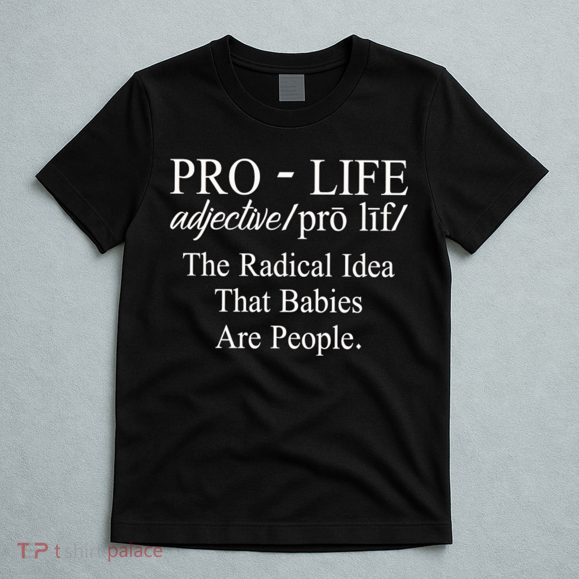 Pro Life Anti Abortion Christian T-Shirt