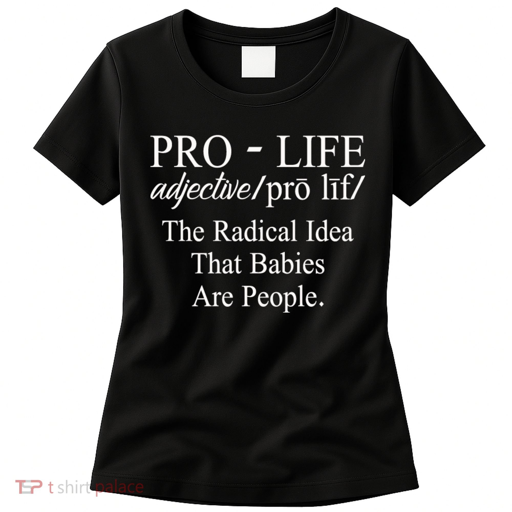 Pro Life Anti Abortion Christian Women's T-Shirt