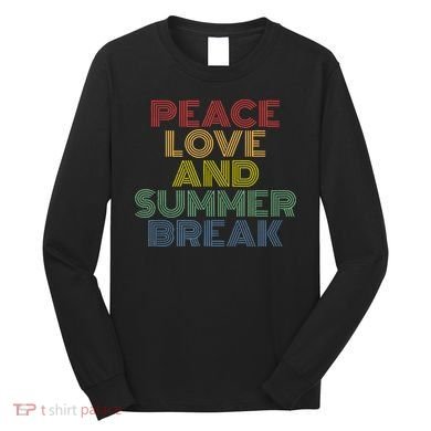 Peace Love And Summer Break Summer Lover Long Sleeve Shirt