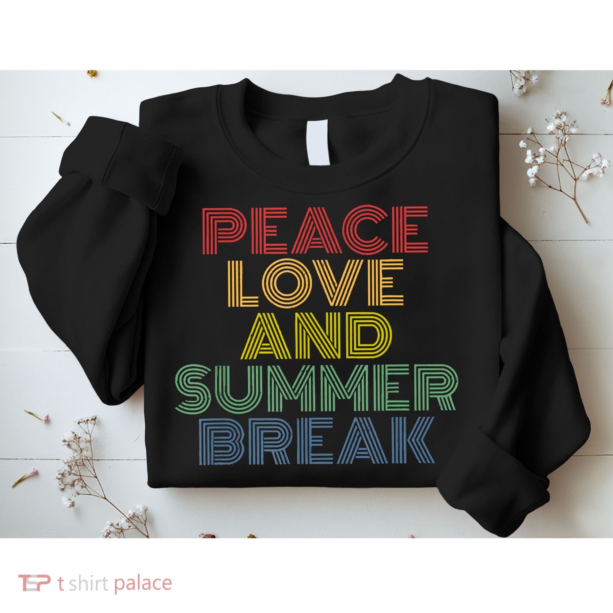 Peace Love And Summer Break Summer Lover Sweatshirt
