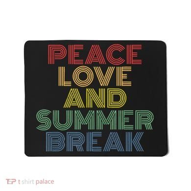 Peace Love And Summer Break Summer Lover Mousepad