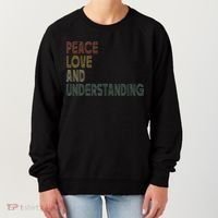 Peace Love And Understanding Inspirational Women's Sweatshirt thumb 0