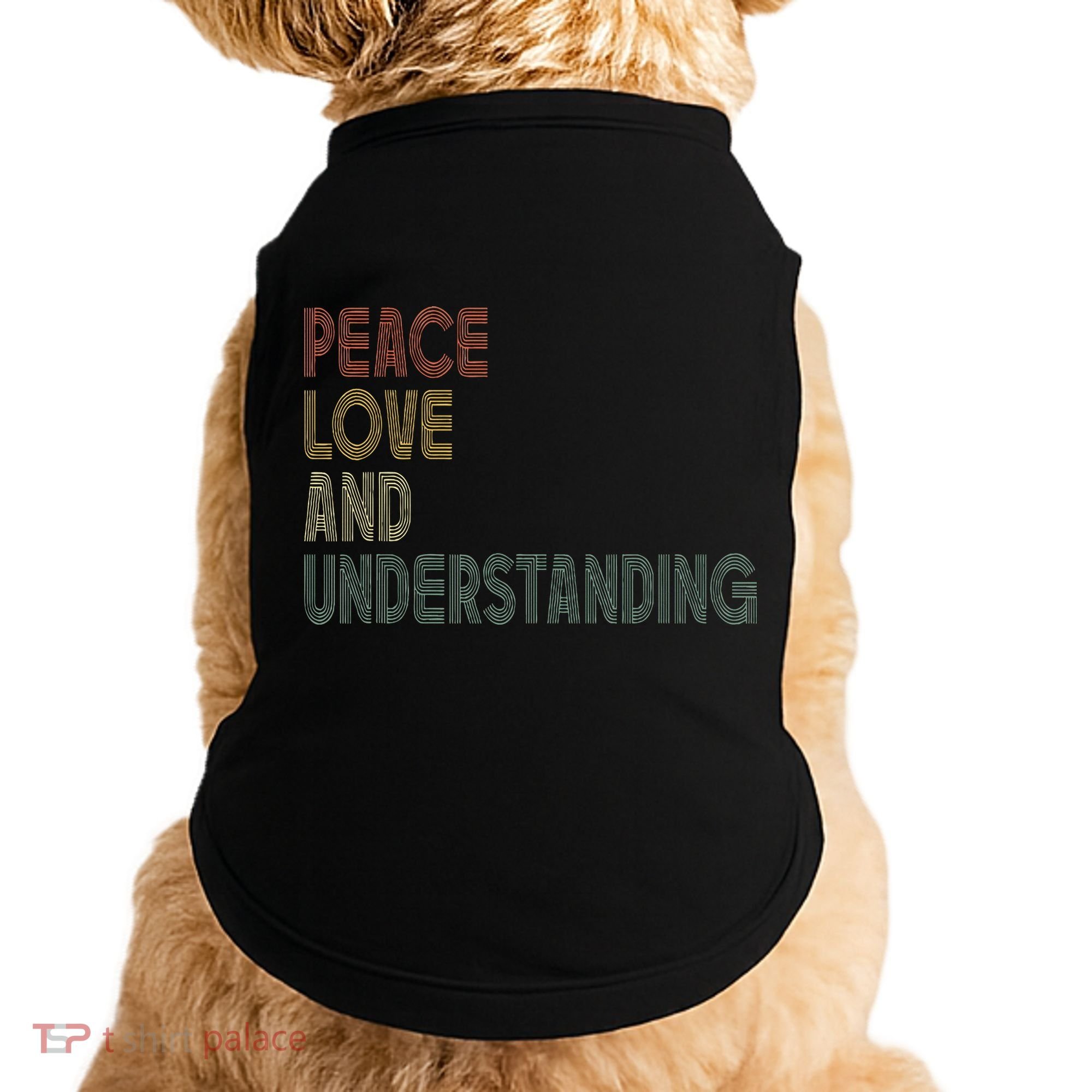 Peace Love And Understanding Inspirational Doggie Tank