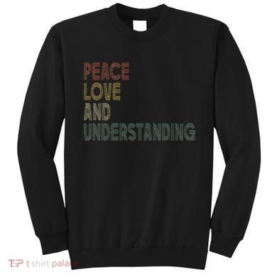 Peace Love And Understanding Inspirational Sweatshirt