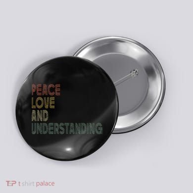 Peace Love And Understanding Inspirational Button