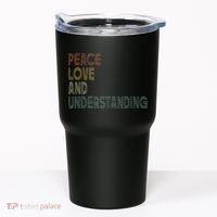 Peace Love And Understanding Inspirational Tumbler thumb 0
