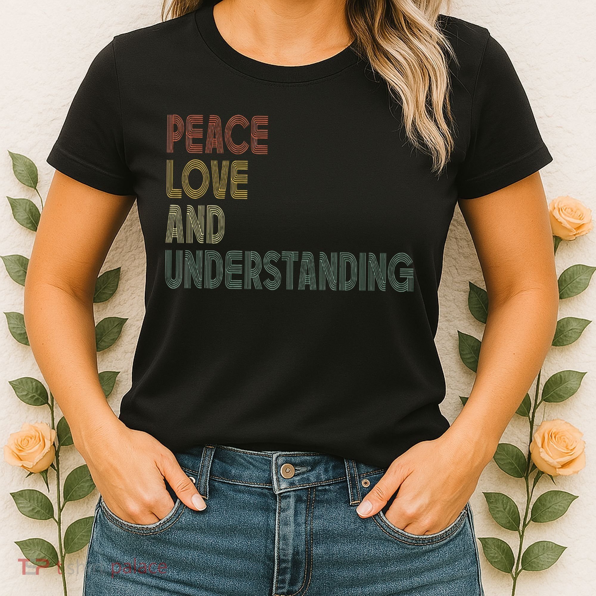 Peace Love And Understanding Inspirational Women's T-Shirt