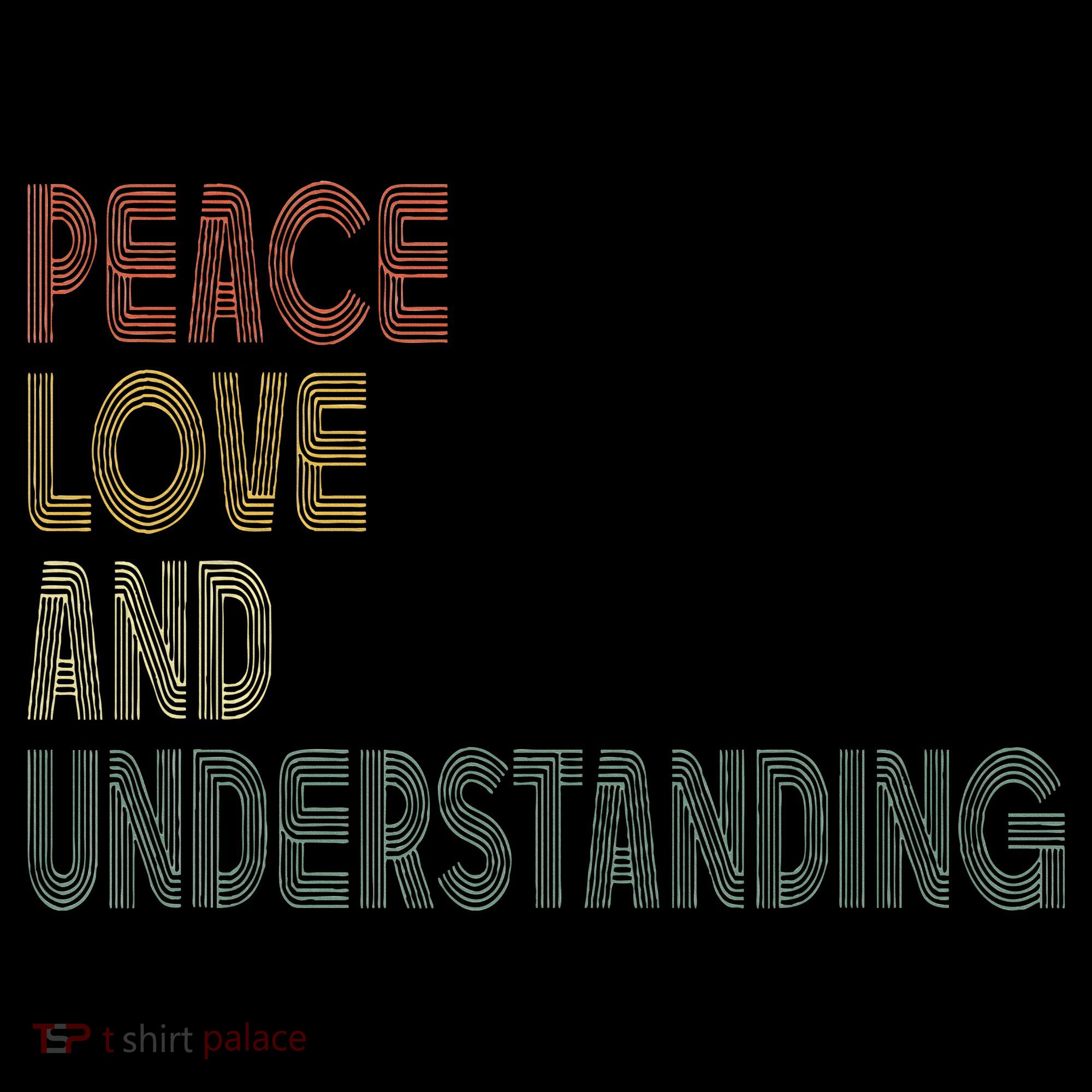 Peace Love And Understanding Inspirational Women's T-Shirt