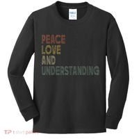 Peace Love And Understanding Inspirational Kids Long Sleeve Shirt thumb 0